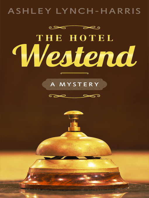 Title details for The Hotel Westend by Ashley Lynch-Harris - Available